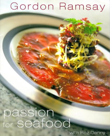 Gordon Ramsay&#39;s passion for seafood - ROZ DENNY