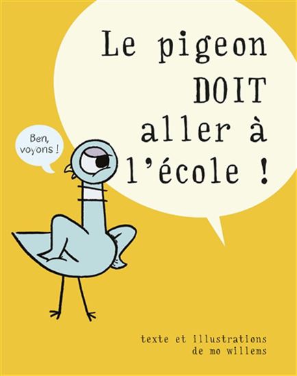 Le Pigeon doit aller à l&#39;école - MO WILLEMS