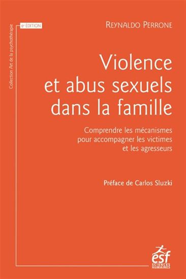 Violence et abus sexuels dans la famille : une vision systémique de conduites sociales violentes - MARTINE NANNINI - REYNALDO PERRONE