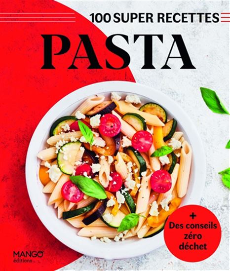 Pasta : facile, rapide, bon ! - MARIE-LAURE TOMBINI