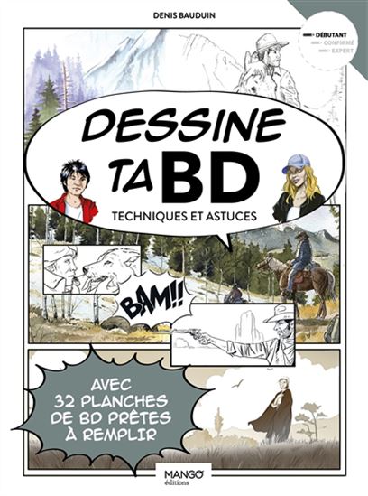 Dessine ta BD : techniques et astuces - DENIS BAUDUIN