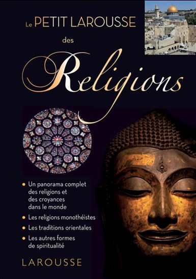 Le Petit Larousse des religions N. éd. - HENRI TINCQ & AL