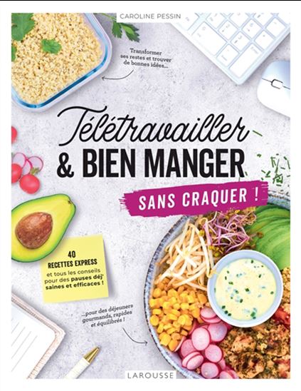 Télétravailler & bien manger : sans craquer ! - CAROLINE PESSIN