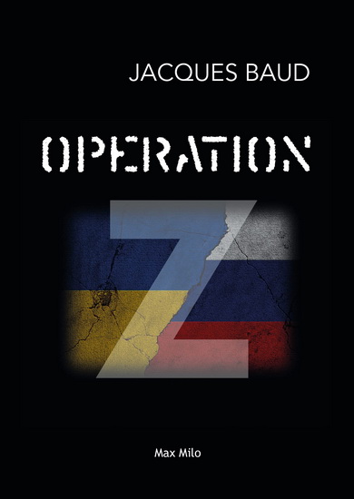 Poutine, l&#39;opération Z - JACQUES BAUD