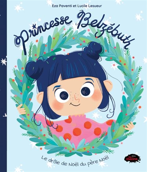 Princesse Belzébuth : le drôle de Noël du père Noël - EZA PAVENTI - LUCILLE LESUEUR
