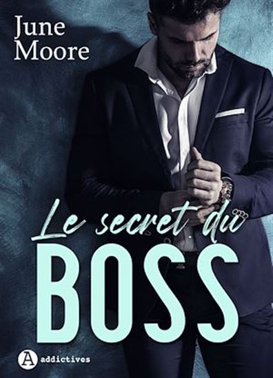 Le Secret du boss - JUNE MOORE