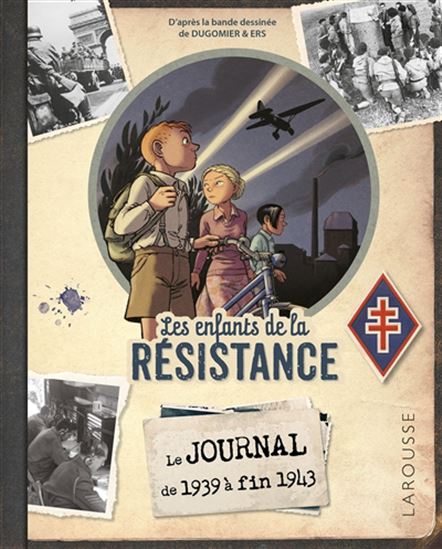 Les Enfants de la Résistance : le journal de 1940 à 1943 N. éd. - LAURENT AVEZOU & AL