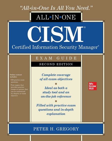 CISM Certified Information Security Manager All-in-One Exam Guide, Second Edition - PETER H GREGORY