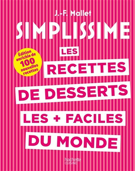 Simplissime : les recettes de desserts le + facile du monde N. éd. - JEAN-FRANÇOIS MALLET