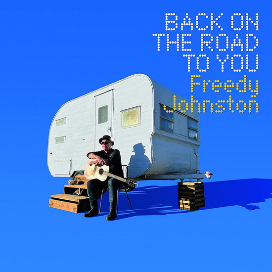 Back On The Road To You - FREEDY JOHNSTON