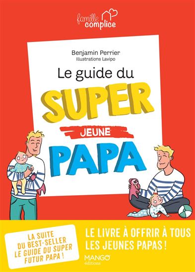 Le Guide du super jeune papa - BENJAMIN PERRIER - LAVIPO
