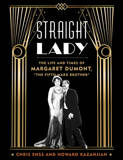 STRAIGHT LADY: THE LIFE & TIMES OF MARGA - CHRIS ENSS - HOWARD KAZANJIAN