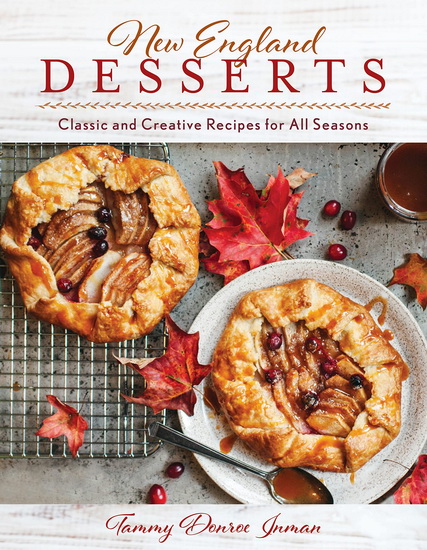 NEW ENGLAND DESSERTS: CLASSIC AND CREATI - TAMMY DONROE INMAN