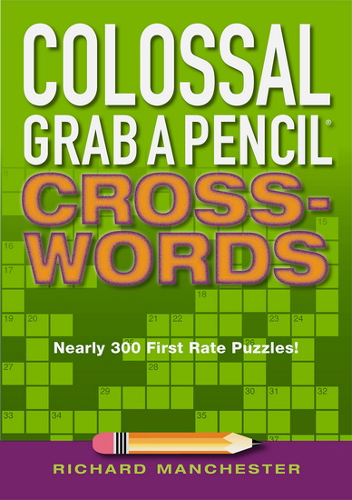 COLOSSAL GRAB A PENCIL CROSSWRD NEW YORK - RICHARD MANCHESTER