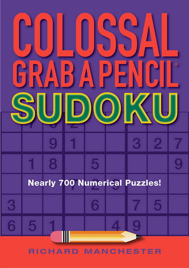 COLOSSAL GRAB A PENCIL SUDOKU - RICHARD MANCHESTER