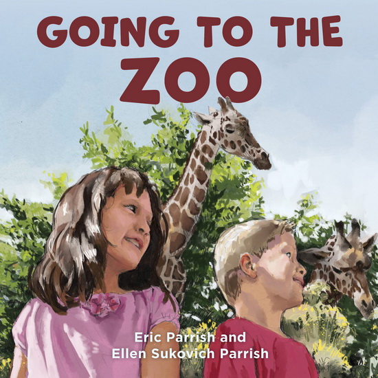 GOING TO THE ZOO - ERIC PARRISH - ELLEN SUKOVICH PARRISH