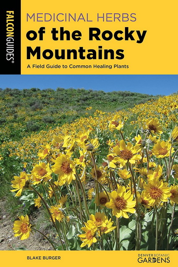 Medicinal Herbs of the Rocky Mountains: A Field Guide to Common Healing Plants - COLLECTIF