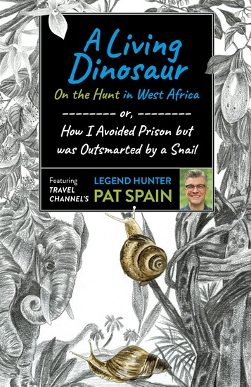 LIVING DINOSAUR: ON THE HUNT IN WEST A - PAT SPAIN