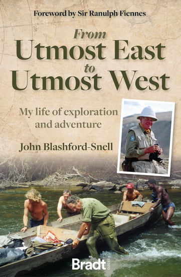 FROM UTMOST EAST TO UTMOST WEST: MY LIFE - JOHN BLASHFORD-SNELL