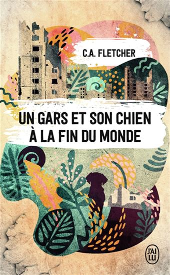 Un gars et son chien à la fin du monde - CHARLIE FLETCHER