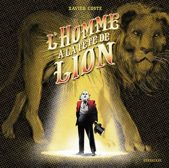 L&#39;Homme à la tête de lion - XAVIER COSTE