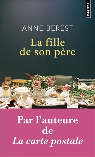 La Fille de son père N. éd. - ANNE BEREST