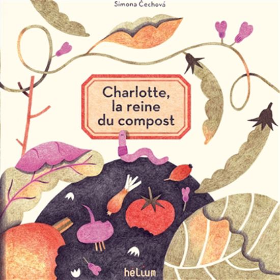 Charlotte, la reine du compost - SIMONA CECHOVA