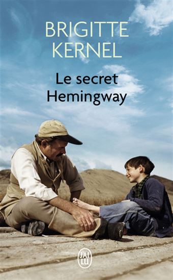 Le Secret Hemingway - BRIGITTE KERNEL