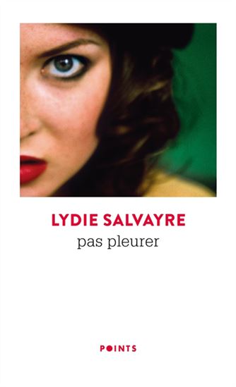 Pas pleurer - LYDIE SALVAYRE