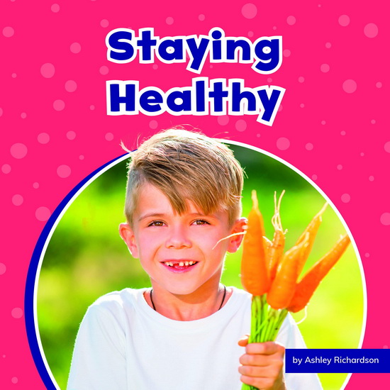 Staying Healthy - ASHLEY RICHARDSON