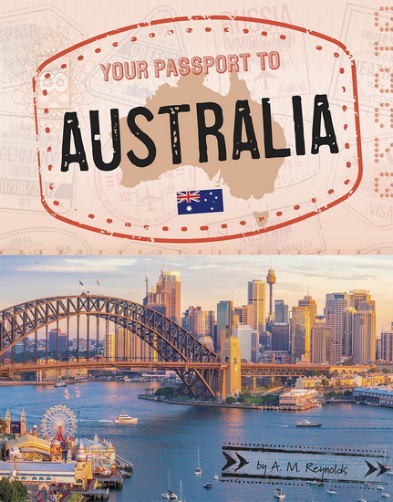Your Passport to Australia - AM REYNOLDS