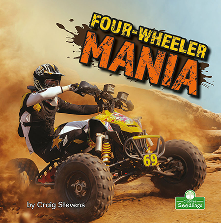 Four-wheeler Mania - CRAIG STEVENS