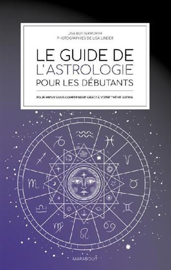 Le Guide de l&#39;astrologie pour les débutants - COLLECTIF