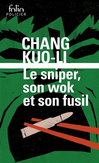 Le Sniper, son wok et son fusil - KUO-LI CHANG