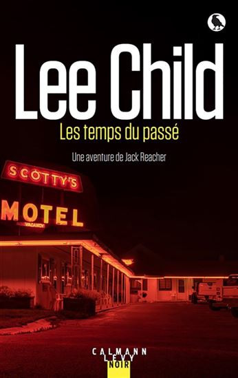 Les Temps du passé : une aventure de Jack Reacher - LEE CHILD