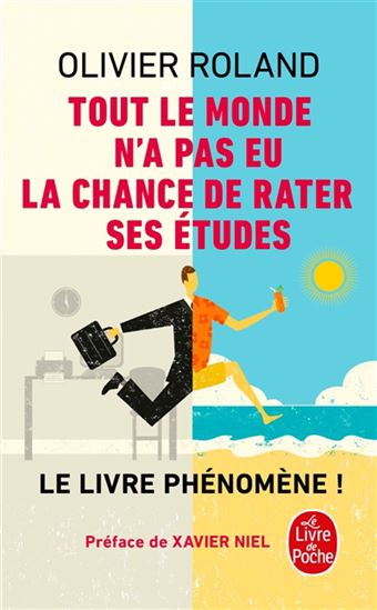 Tout le monde n&#39;a pas eu la chance de rater ses études - OLIVIER ROLAND