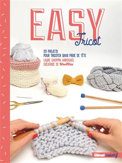 Easy tricot N. éd. - LAURE CHOPPIN ARBOGAST