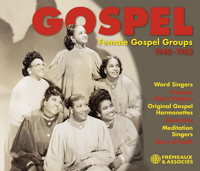 Gospel, Vol. 6 - Female Gospel Groups 1940-1962 (3 CD) - COMPILATION