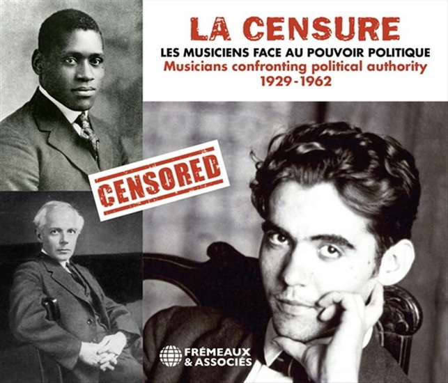 La Censure - les musiciens face au pouvoir politique 1929-1962 (musicians confronting political authority)(3 CD) - COMPILATION CLASSIQUE