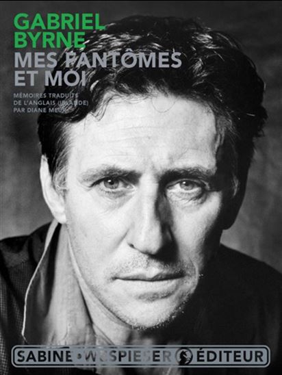Mes fantômes et moi - GABRIEL BYRNE
