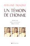 Fernand Dumont, un témoin de l&#39;homme - FERNAND DUMONT
