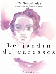 Le Jardin de caresses - LELEU - HENON