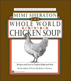 The Whole world loves chicken soup - MIMI SHERATON