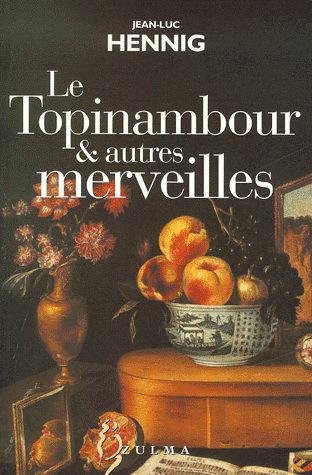 Le Topinambour et autres merveilles - JEAN-LUC HENNIG