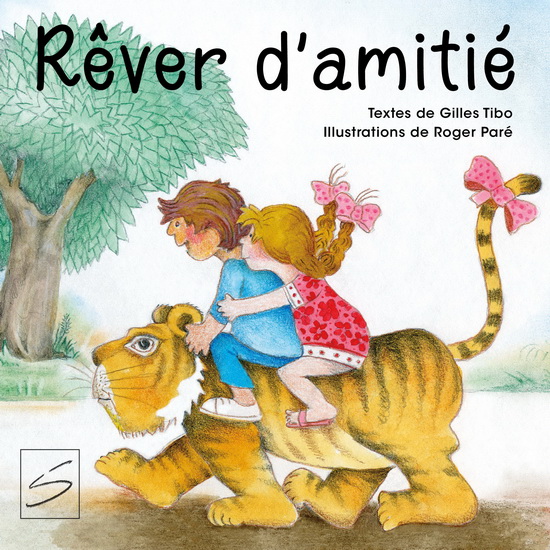 Rêver d'amitié - GILLES TIBO - ROGER PARÉ