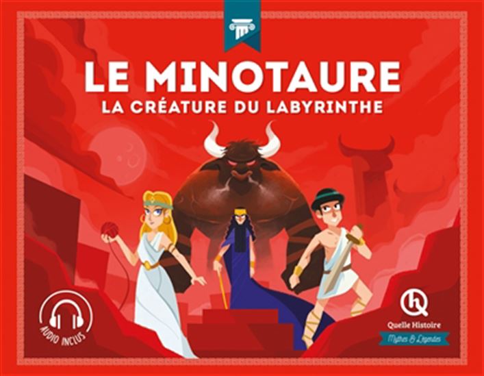 Le Minotaure : la créature du labyrinthe N. éd. - COLLECTIF