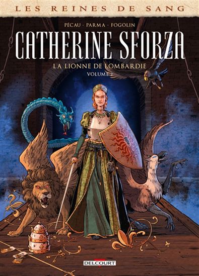 Catherine Sforza : la lionne de Lombardie #2 - JEAN-PIERRE PÉCAU & AL