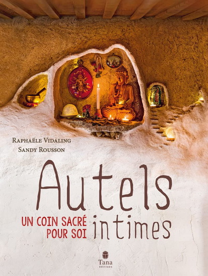 Autels intimes - RAPHAËLE VIDALING