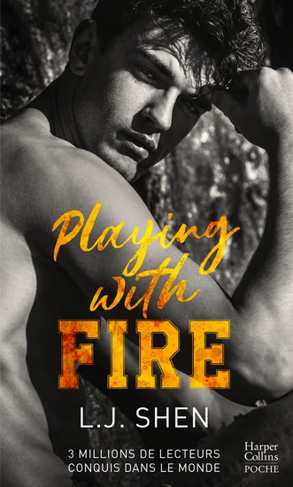 Playing with fire - L J SHEN