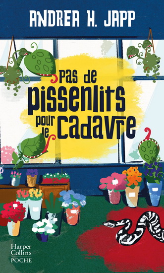 Pas de pissenlits pour le cadavre - ANDREA H JAPP